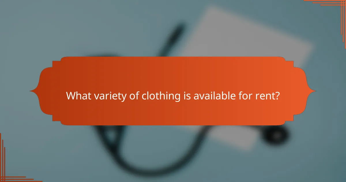 What variety of clothing is available for rent?